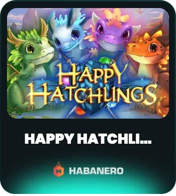 Happy Hatchlings